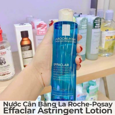 Nước Cân Bằng La Roche-Posay Effaclar Astringent Lotion-11