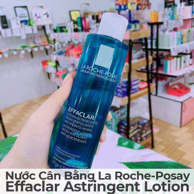 Nước Cân Bằng La Roche-Posay Effaclar Astringent Lotion-5