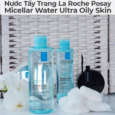 Nước Tẩy Trang La Roche Posay Micellar Water Ultra Oily Skin-8