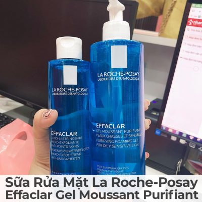 Sữa Rửa Mặt La Roche-Posay Effaclar Gel Moussant Purifiant-8