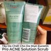 Tẩy Da Chết Cho Da Mụn Eucerin Pro ACNE Solution Scrub-2