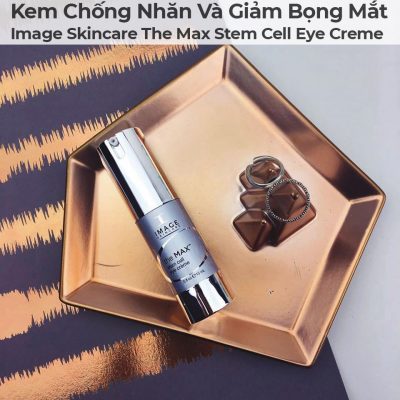 Kem Chống Nhăn Và Giảm Bọng Mắt Image Skincare The Max Stem Cell Eye Creme-7